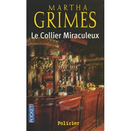LE COLLIER MIRACULEUX - MARTHA GRIMES - POCKET