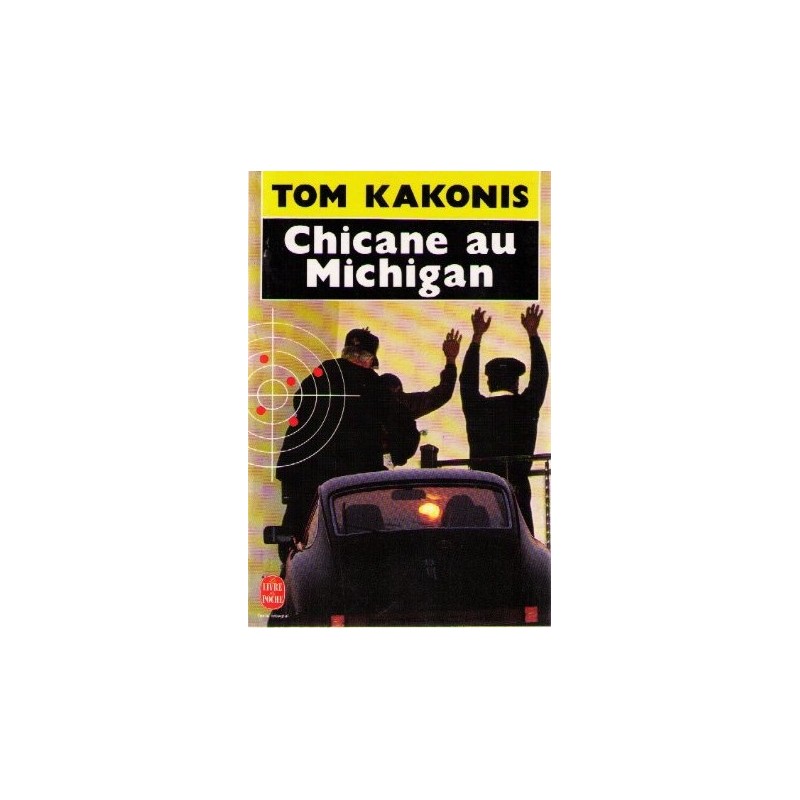 CHICANE AU MICHIGAN - TOM KAKONIS - LIVRE DE POCHE