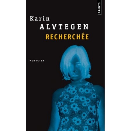 RECHERCHEE - KARIN ALVTEGEN - SEUIL