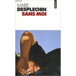 SANS MOI - MARIE DESPLECHIN - SEUIL