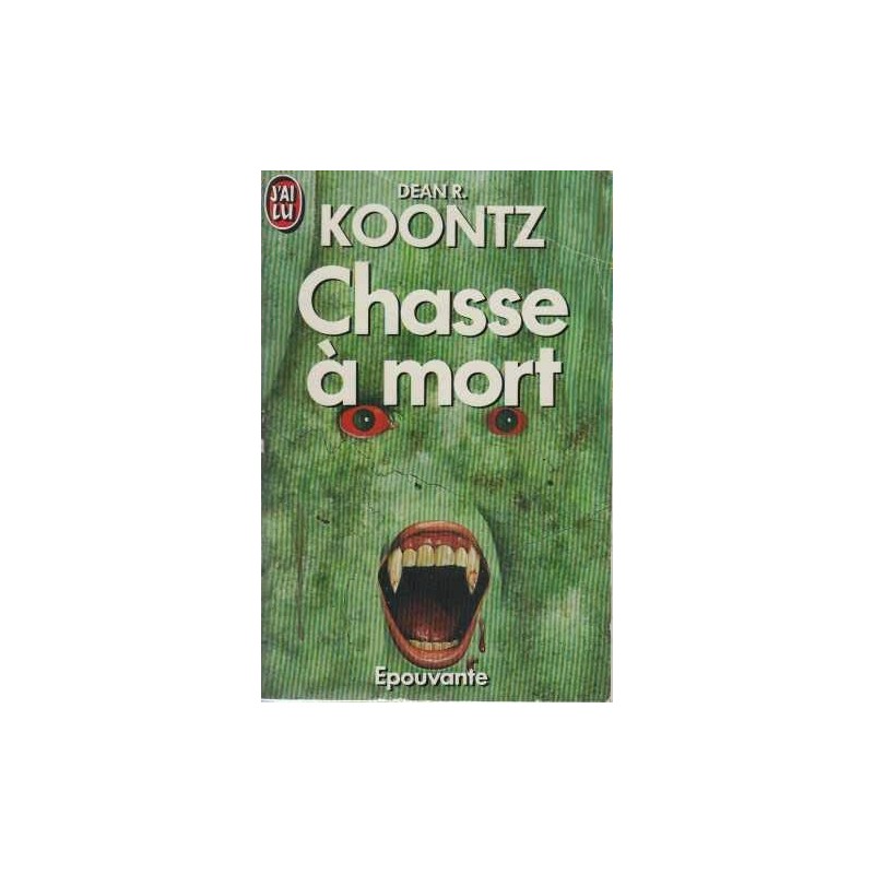 CHASSE A MORT - DEAN KOONTZ - J'AI LU