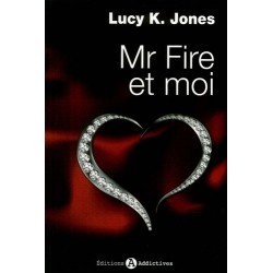 MR FIRE ET MOI 1 - LUCY...