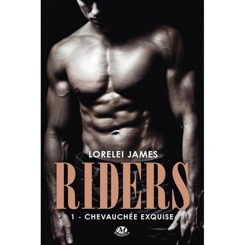 RIDERS 1, CHEVAUCHEE EXQUISE - LORELEI JAMES - BRAGELONNE