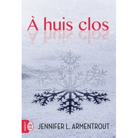 A HUIS CLOS - JENNIFER ARMENTROUT - J'AI LU