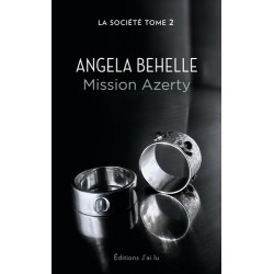 LA SOCIETE 2, MISSION AZERTY - ANGELA BEHELLE - J'AI LU
