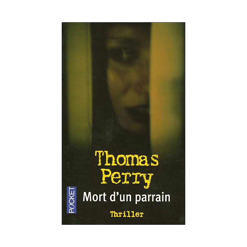 MORT D'UN PARRAIN - THOMAS PERRY - POCKET