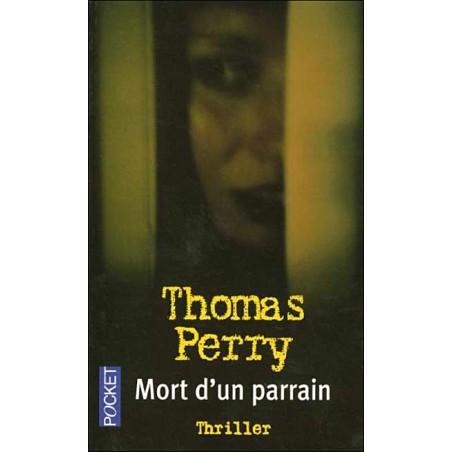 MORT D'UN PARRAIN - THOMAS PERRY - POCKET