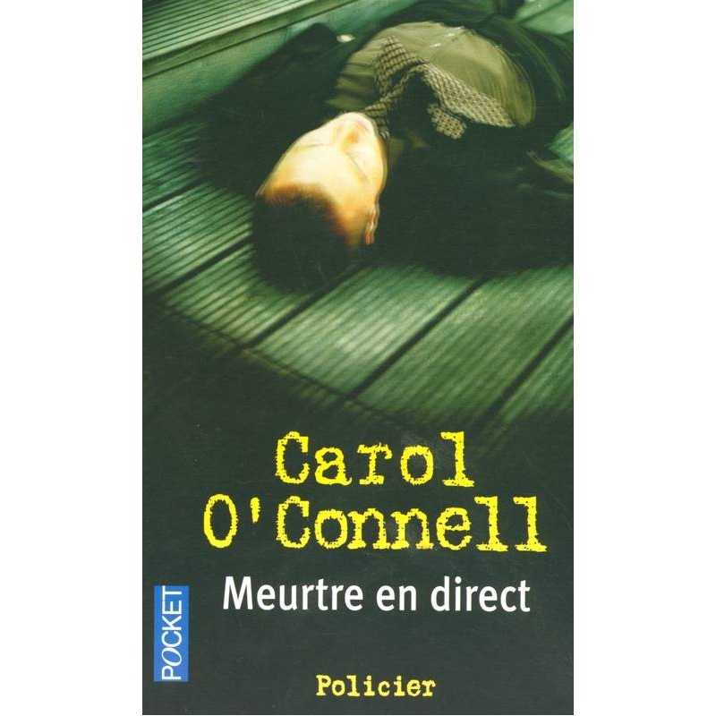 MEURTRE EN DIRECT - CAROL O'CONNELL - POCKET