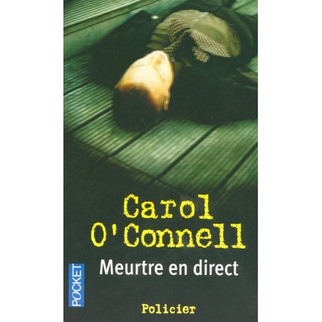 MEURTRE EN DIRECT - CAROL O'CONNELL - POCKET