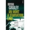 UN MORT A STARVATION LAKE - BRYAN GRULEY - SEUIL