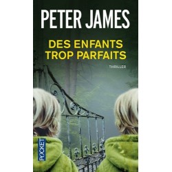 DES ENFANTS TROP PARFAITS - PETER JAMES - POCKET