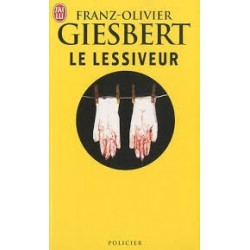 LE LESSIVEUR - FRANZ-OLIVIER GIESBERT - LIVRE DE POCHE