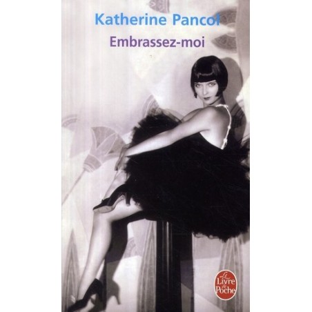 EMBRASSE-MOI - KATHERINE PANCOL - LIVRE DE POCHE