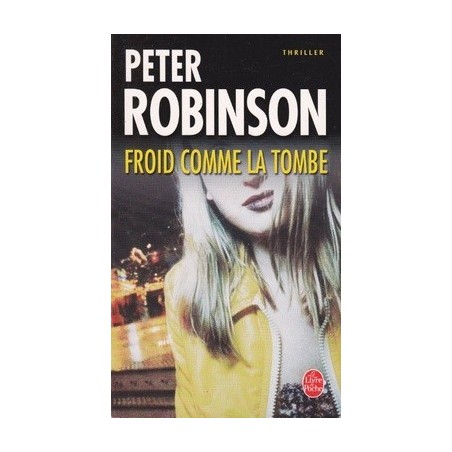 FROID COMME LA TOMBE - PETER ROBINSON - LIVRE DE POCHE