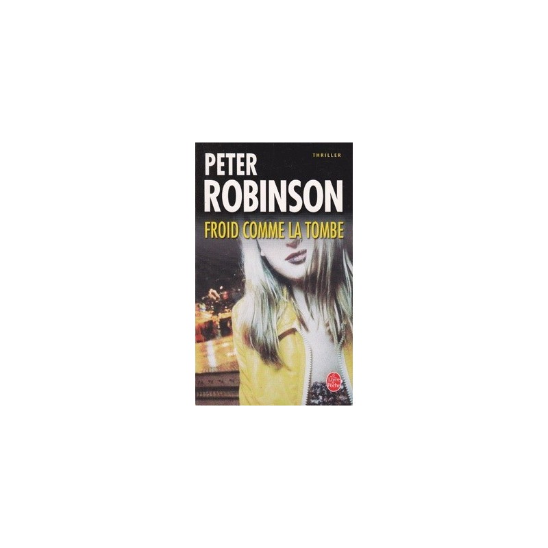 FROID COMME LA TOMBE - PETER ROBINSON - LIVRE DE POCHE