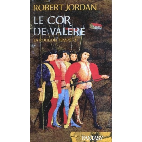 LA ROUE DU TEMPS 3, LE COR DE VALERE - ROBERT JORDAN - FRANCE LOISIR