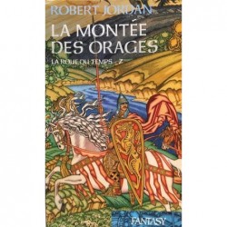 LA ROUE DU TEMPS 7, LA MONTEE DES ORAGES - ROBERT JORDAN - FRANCE LOISIR