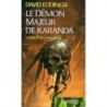 CHANT DE LA MALLOREE 3, LE DEMON MAJEUR DE KARANDA - DAVID EDDINGS - FRANCE LOISIR