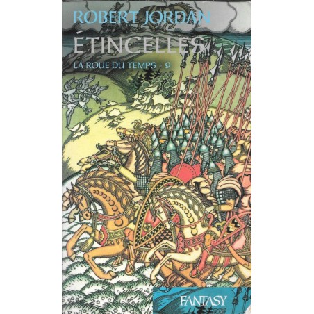 LA ROUE DU TEMPS 9, ETINCELLES - ROBERT JORDAN - FRANCE LOISIR