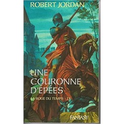 LA ROUE DU TEMPS 13, UNE COURONNE D'EPEES - ROBERT JORDAN - FRANCE LOISIR