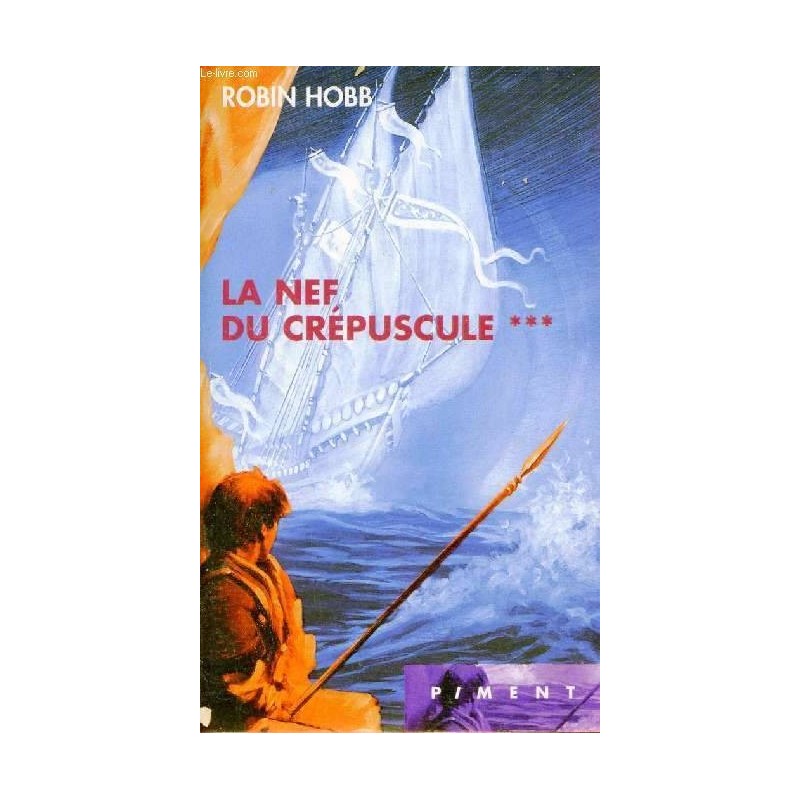 L'ASSASSIN ROYAL 3, LA NEF DU CREPUSCULE - ROBIN HOBB - FRANCE LOISIR