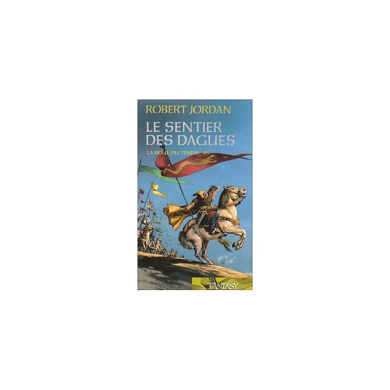 LA ROUE DU TEMPS 15, LE SENTIER DES DAGUES - ROBERT JORDAN - FRANCE LOISIR