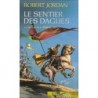 LA ROUE DU TEMPS 15, LE SENTIER DES DAGUES - ROBERT JORDAN - FRANCE LOISIR