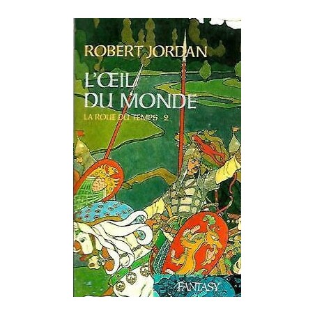 LA ROUE DU TEMPS 2, L'IL DU MONDE - ROBERT JORDAN - FRANCE LOISIR