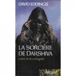 CHANT DE LA MALLOREE 4, LA SORCIERE DARSHIVA - DAVID EDDINGS - FRANCE LOISIR