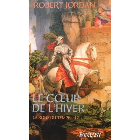 LA ROUE DU TEMPS 17, LE CUR DE L'HIVER - ROBERT JORDAN - FRANCE LOISIR