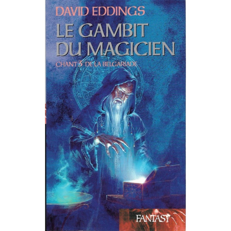 CHANT DE LA BELGARIADE 3, LE GAMBIT DU MAGICIEN - DAVID EDDINGS - FRANCE LOISIR