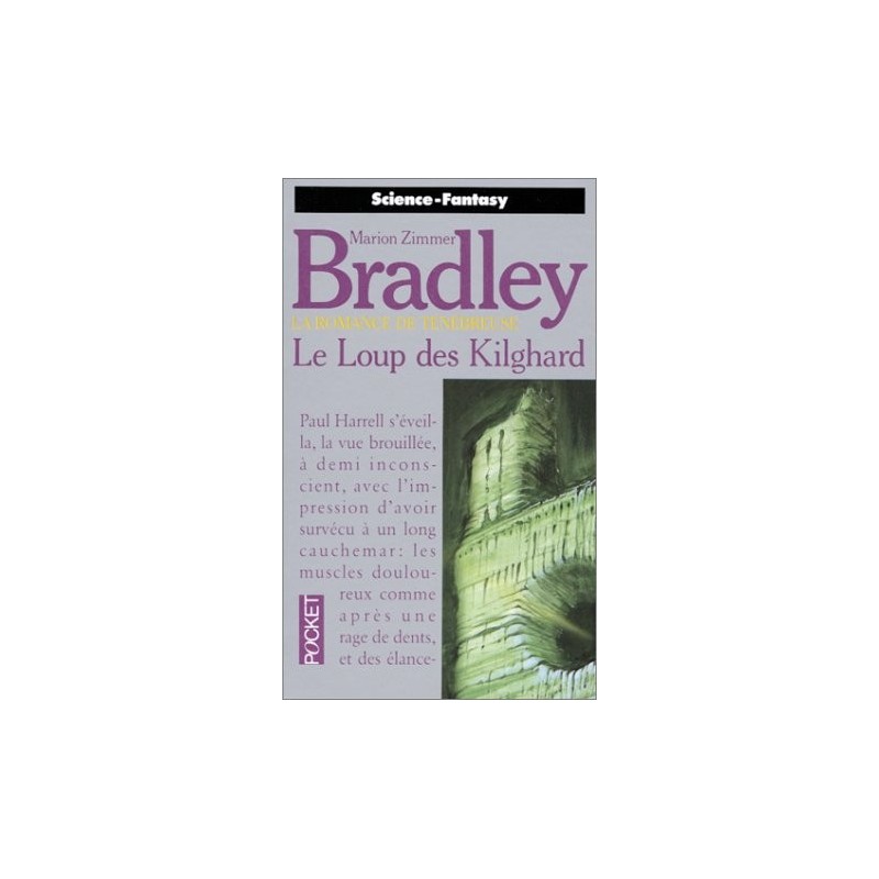 LA ROMANCE DE TENEBREUSE, LE LOUP DES KILGHARD - MARION ZIMMER BRADLEY - POCKET