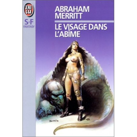 LE VISAGE DANS L'ABÎME - ABRAHAM MERRITT - J'AI LU