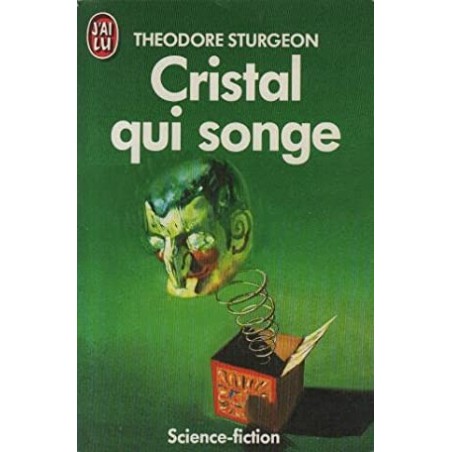 CRISTAL QUI SONGE - THEODORE STURGEON - J'AI LU