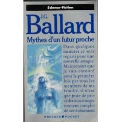 MYTHES D'UN FUTUR PROCHE - J. G. BALLARD - POCKET