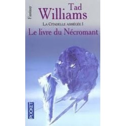 LA CITADELLE ASSIEGEE 1, LE LIVRE DU NECROMANT - TAD WILLIAMS - POCKET