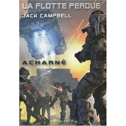 LA FLOTTE PERDUE, ACHARNE - JACK CAMPBELL - ATALANTE