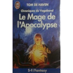 CHRONIQUE DU VAGABOND, LE MAGE DE L'APOCALYPSE - TOM DE HAVEN - J'AI LU