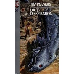 DATE D'EXPIRATION - TIM POWERS - J'AI LU