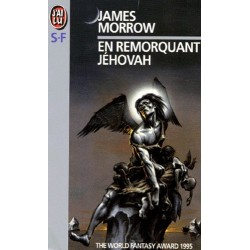 EN REMORQUANT JEHOVAH - JAMES MORROW - J'AI LU