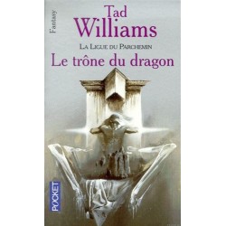 LA LIGUE DU PARCHEMIN, LE TRÔNE DU DRAGON - TAD WILLIAMS - POCKET