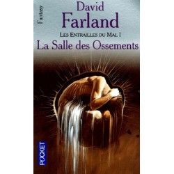 LES ENTRAILLES DU MAL 1, LA SALLE DES OSSEMENTS - DAVID FARLAND - POCKET