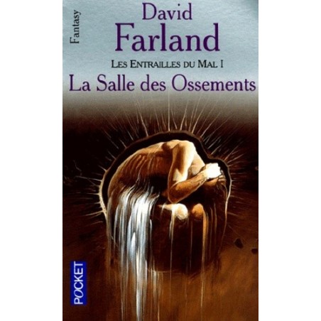 LES ENTRAILLES DU MAL 1, LA SALLE DES OSSEMENTS - DAVID FARLAND - POCKET