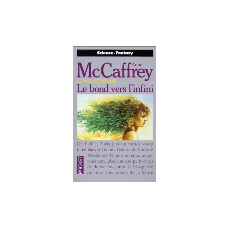 LE VOL DE PEGASE, LE BOND VERS L'INFINI - ANNE MCCAFFREY - POCKET