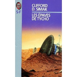 LES EPAVES DE TYCHO - CLIFFORD SIMAK - J'AI LU