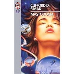 MASTODONIA - CLIFFORD SIMAK - J'AI LU