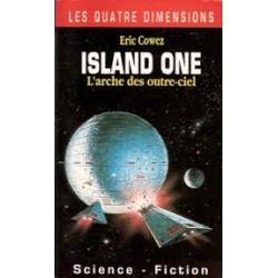 ISLAND ONE, L'ARCHE DES OUTRE-CIEL - ERIC COWEZ - SIPE