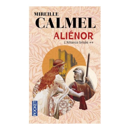 ALIENOR 2, L'ALLIANCE BRISEE - MIREILLE CALMEL - POCKET