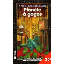 PLANETE A GOGOS - F. POHL - DENOEL