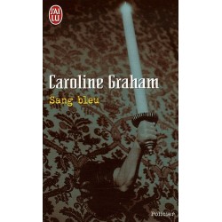 SANG BLEU - CAROLINE GRAHAM - J'AI LU